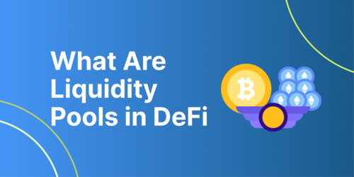 What Are Liquidity Pools and Crypto Market Liquidity in DeFi