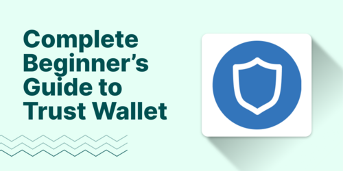 A Complete Beginner’s Guide to Using Trust Wallet