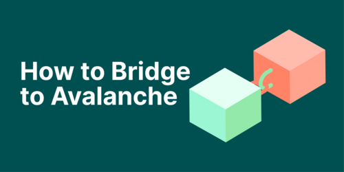 How to Bridge to Avalanche (AVAX)