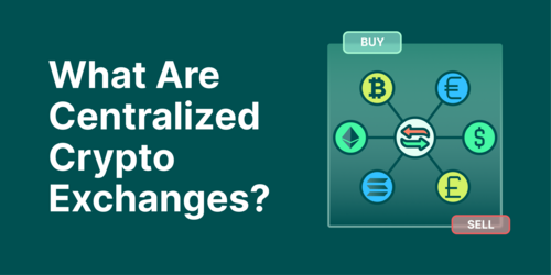 What Is A Centralized Cryptocurrency Exchange (CEX)?