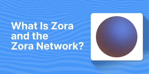 Unlocking Digital Creativity: Guide to Zora and Zora Network