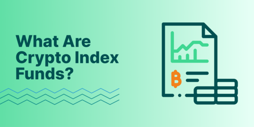 Crypto Index Funds: What They Are And How To Invest In Them