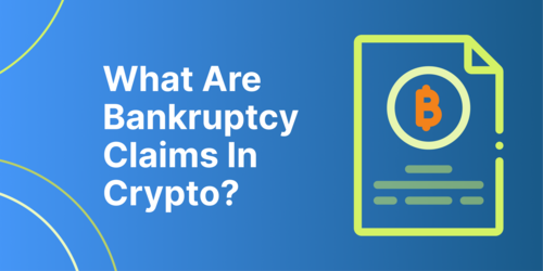 Crypto Bankruptcy Claims: What They Are And Where You Can Trade Them