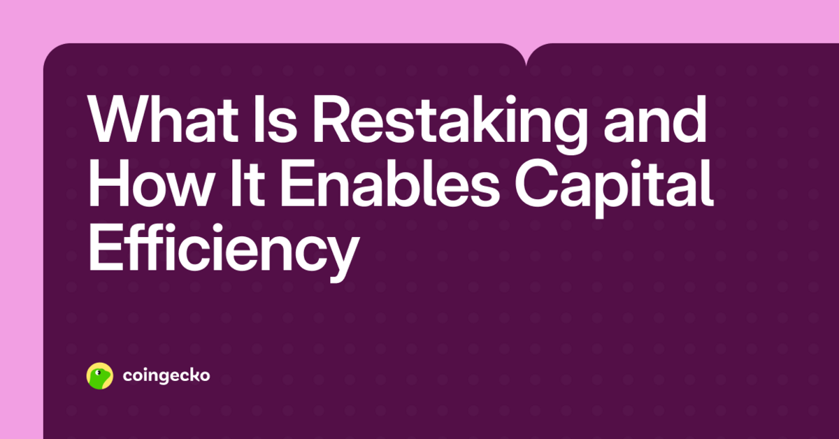What Is Restaking in Crypto? A Beginner’s Guide (2025)