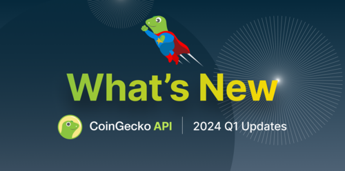 What's New in CoinGecko API: 2024 Q1 Updates