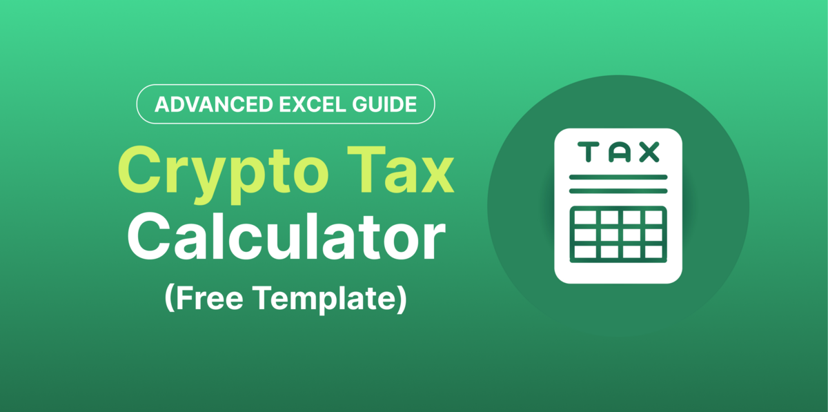 Create a Crypto Tax Calculator on Excel Spreadsheets (Free Template)