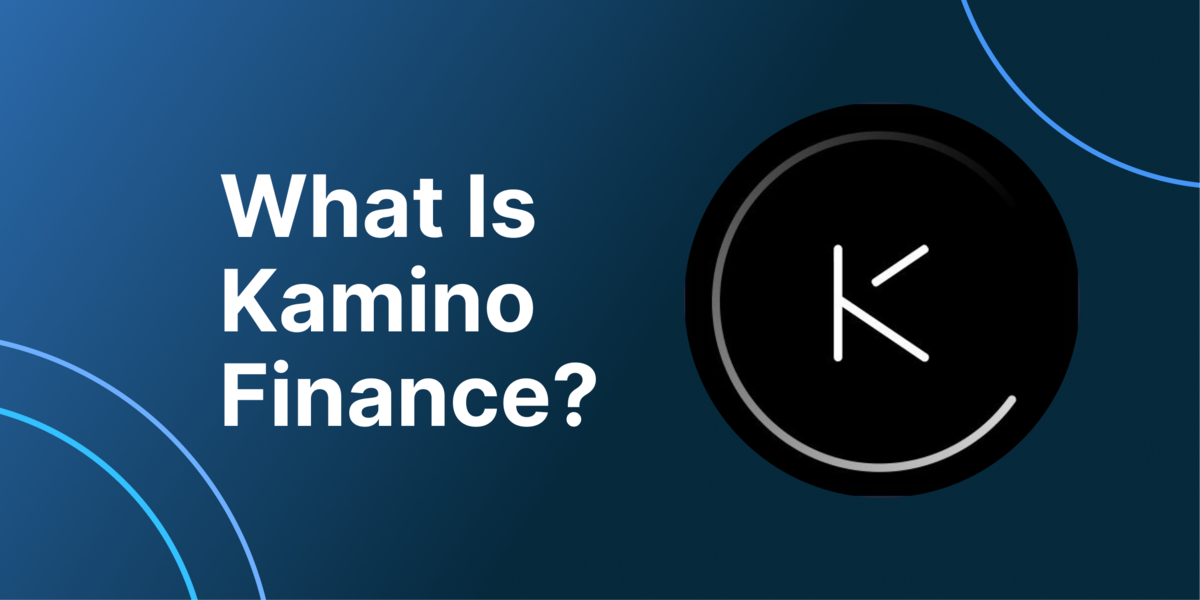 What Is Kamino Finance? A Concentrated Liquidity Layer on Solana