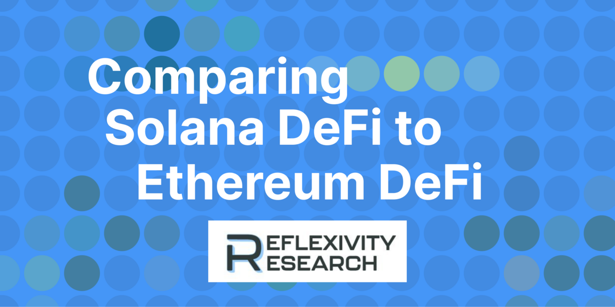 Comparing Solana DeFi to Ethereum DeFi