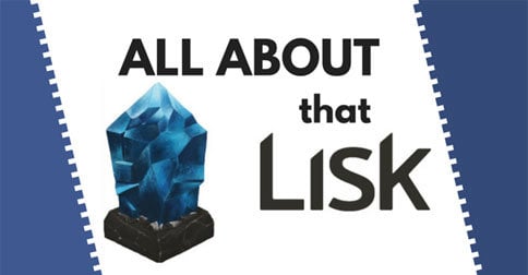 8 Things You Should Know About The Lisk Ecosystem and Currency