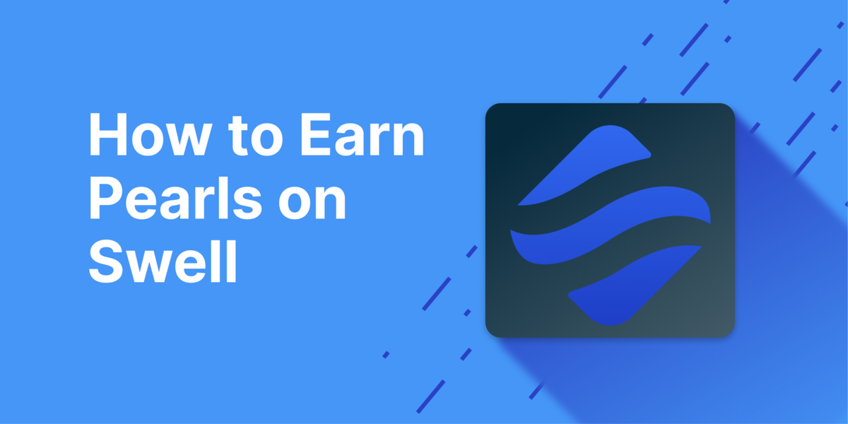 Swell Network Airdrop: Guide on How to Earn Pearls
