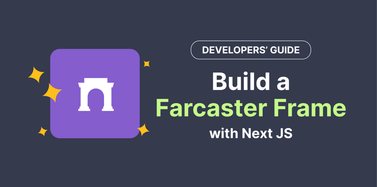 How to Build a Farcaster Frame? A Step-by-Step Tutorial (Next JS)