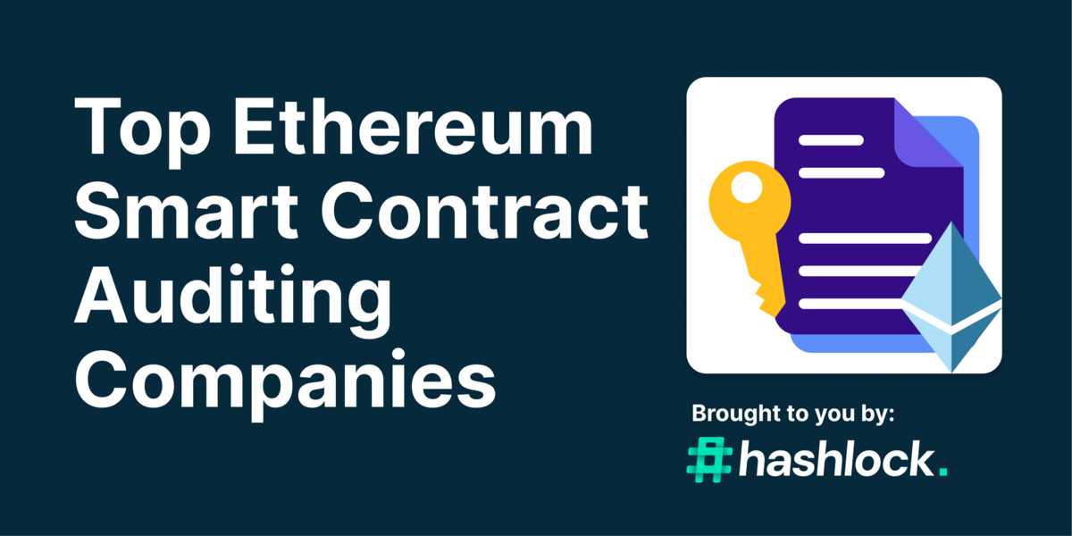 Top 11 Ethereum Smart Contract Auditing Companies in 2024