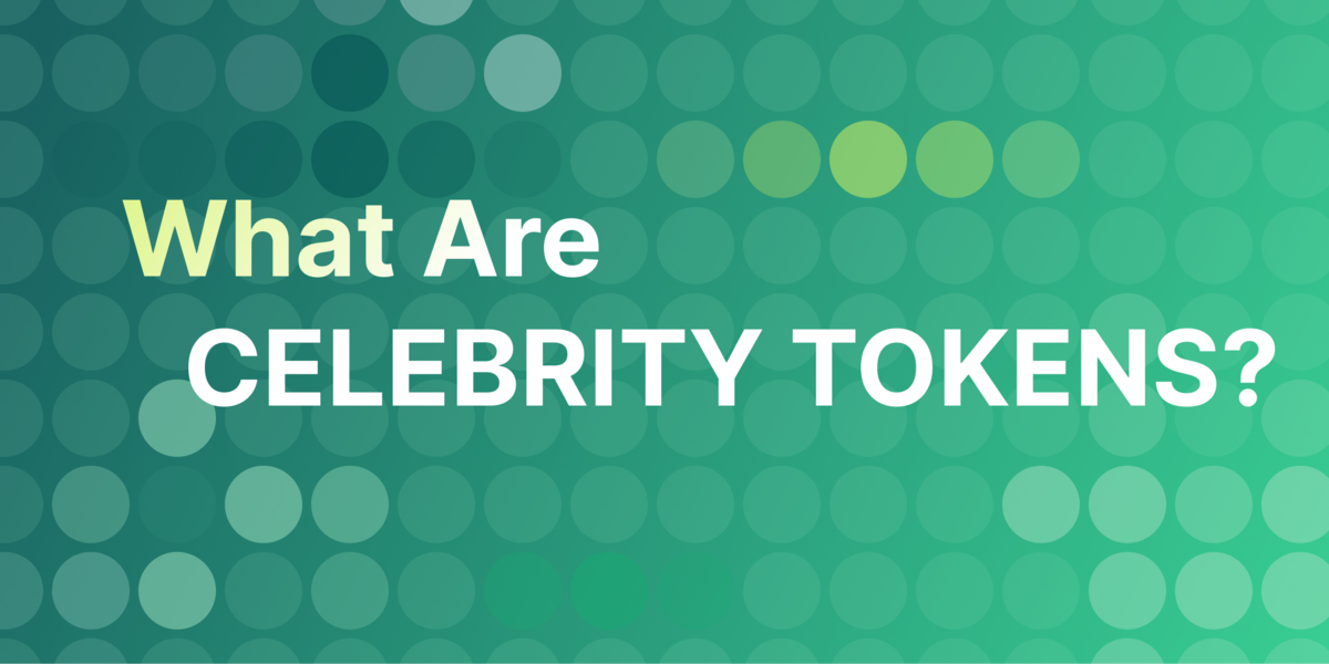 What Are Celebrity Tokens in Crypto?