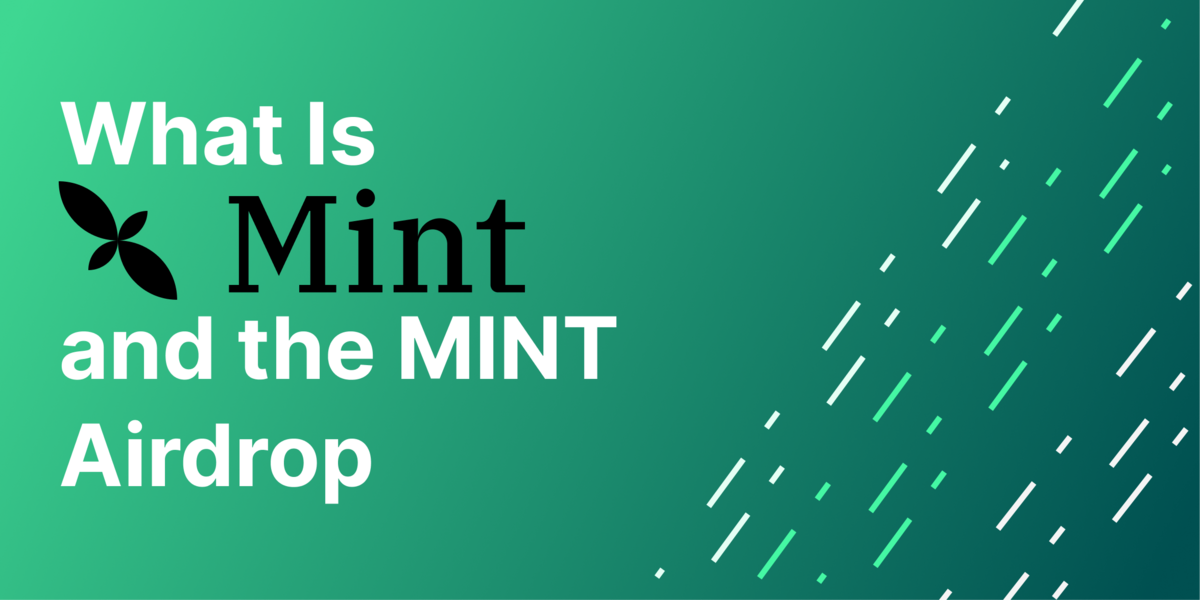 What Is Mint and How to Potentially Qualify for the Mint Airdrop