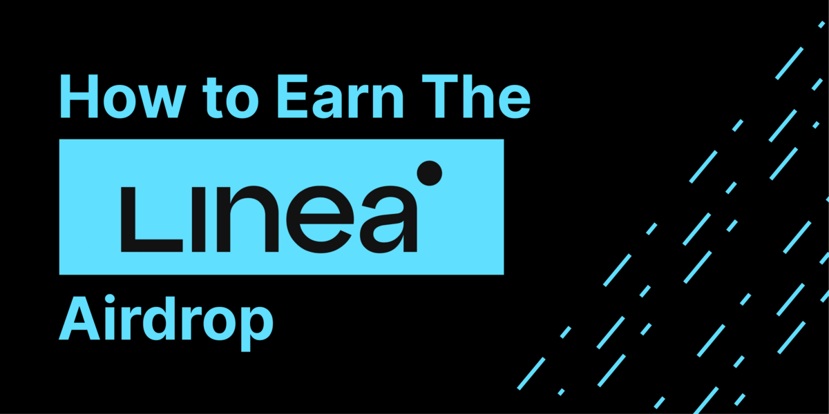 Linea Airdrop Guide: What Is Linea and How to Earn LXP & LXP-L