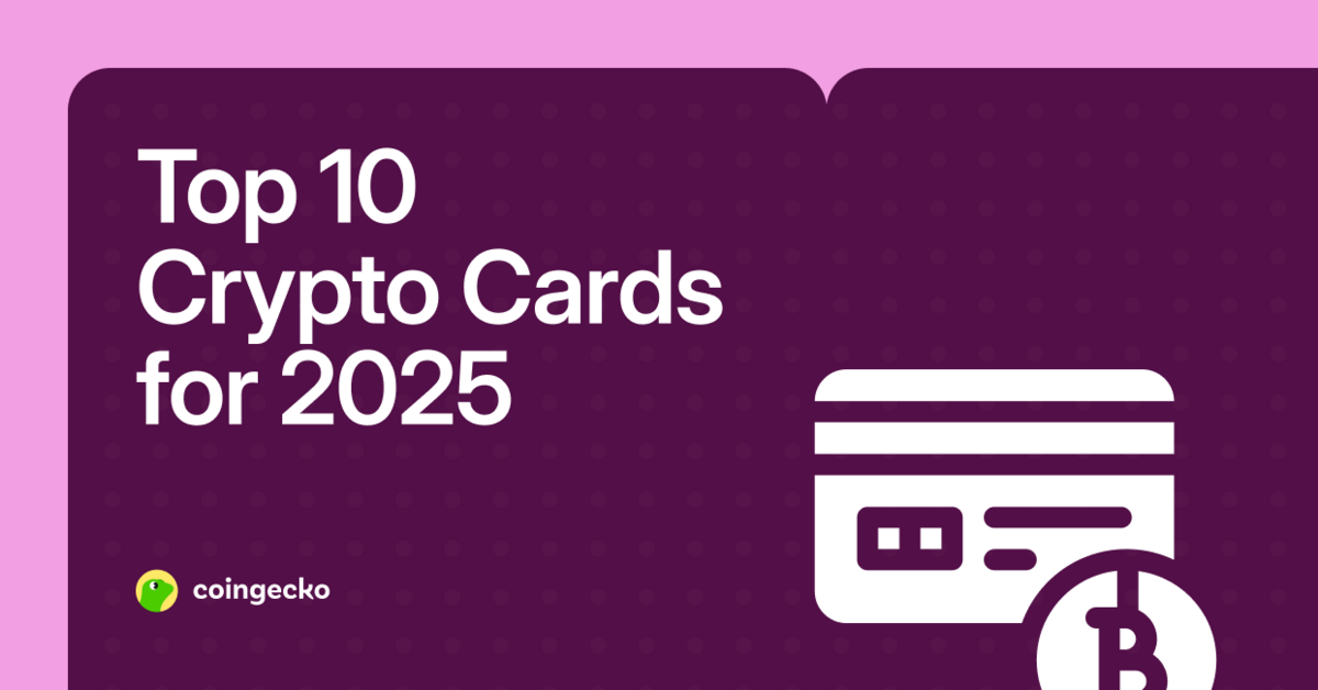 Top 10 Crypto Cards for 2025 (Updated)