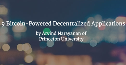 Princeton’s Narayanan Outlines 9 Bitcoin-Powered Decentralized Applications