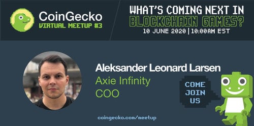 CoinGecko Virtual Meetup Featured Guest:  Aleksander Leonard Larson (Co-founder of Axie Infinity & Sky Mavis)