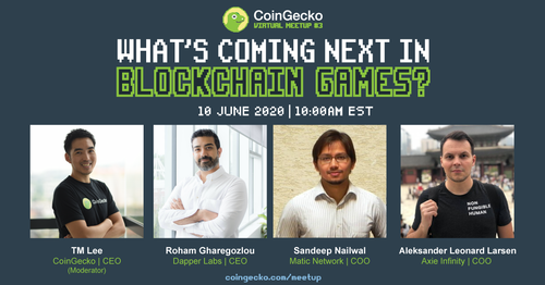 Blockchain In The Game Industry | CoinGecko Virtual Meetup #3