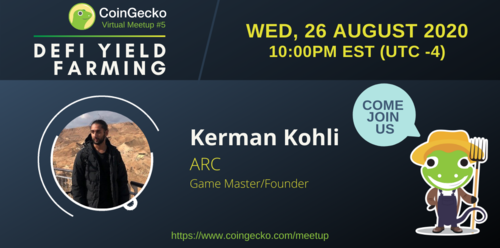 CoinGecko Virtual Meetup Featured Guest: Kerman Kohli (Game Master/Founder of ARC)