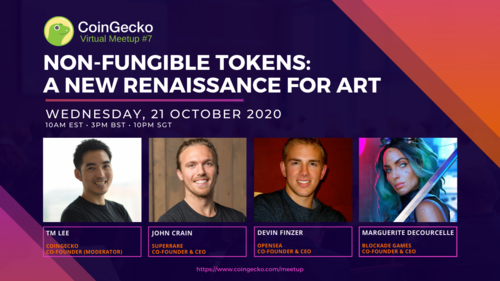 Non-Fungible Tokens: A New Renaissance For Art | CoinGecko Virtual Meetup #7