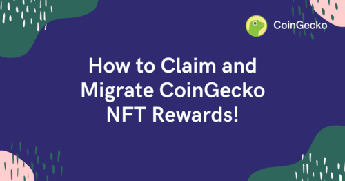 How to Claim and Migrate CoinGecko NFT Rewards!