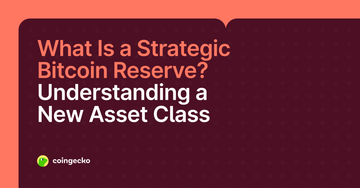 What Are Strategic Bitcoin Reserves? A Beginner's Guide