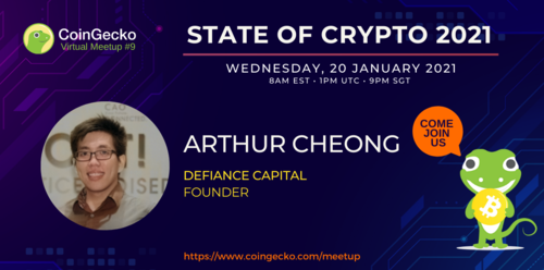 CoinGecko Virtual Meetup Featured Guest: Arthur Cheong (Founder of DeFiance Capital)