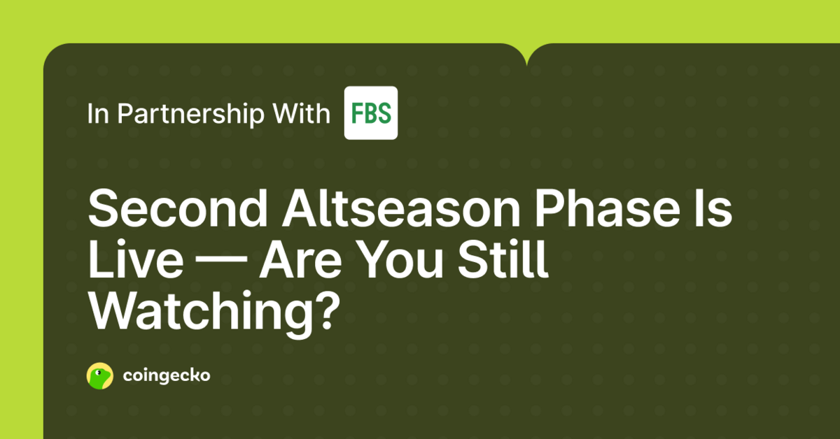 Second Altseason Phase Is Live — Are You Still Watching?