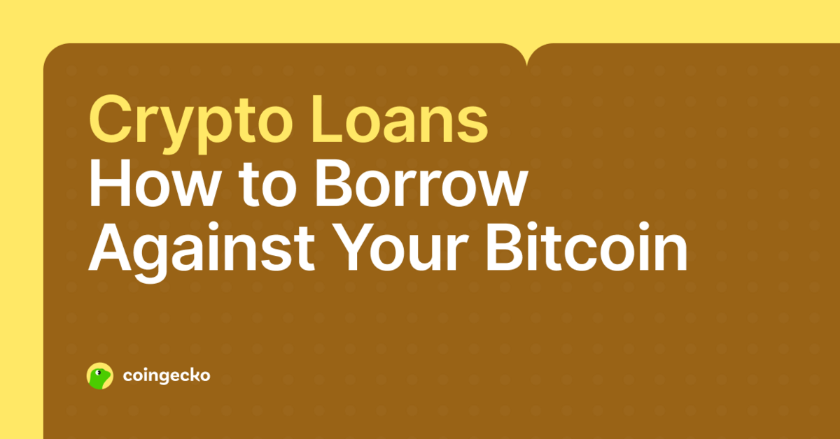 Crypto Loans: How to Borrow Against Bitcoin as Collateral