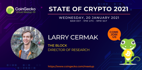 CoinGecko Virtual Meetup Featured Guest: Larry Cermak (Director of Research at The Block)