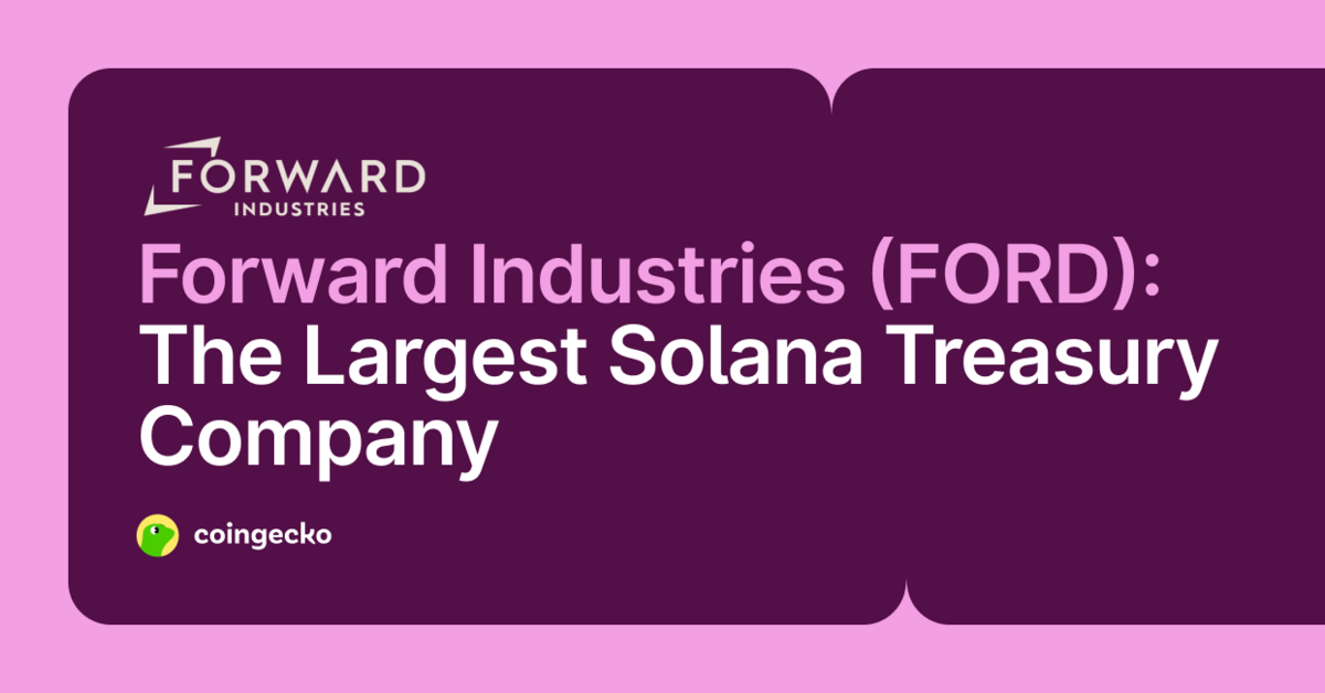 What Is Forward Industries (FORD): The Largest Solana Treasury