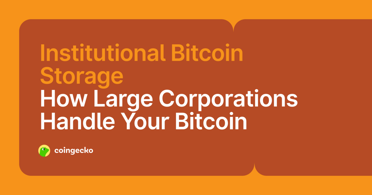 How Institutions (Exchanges, ETFs, Custodians) Store Your Bitcoin