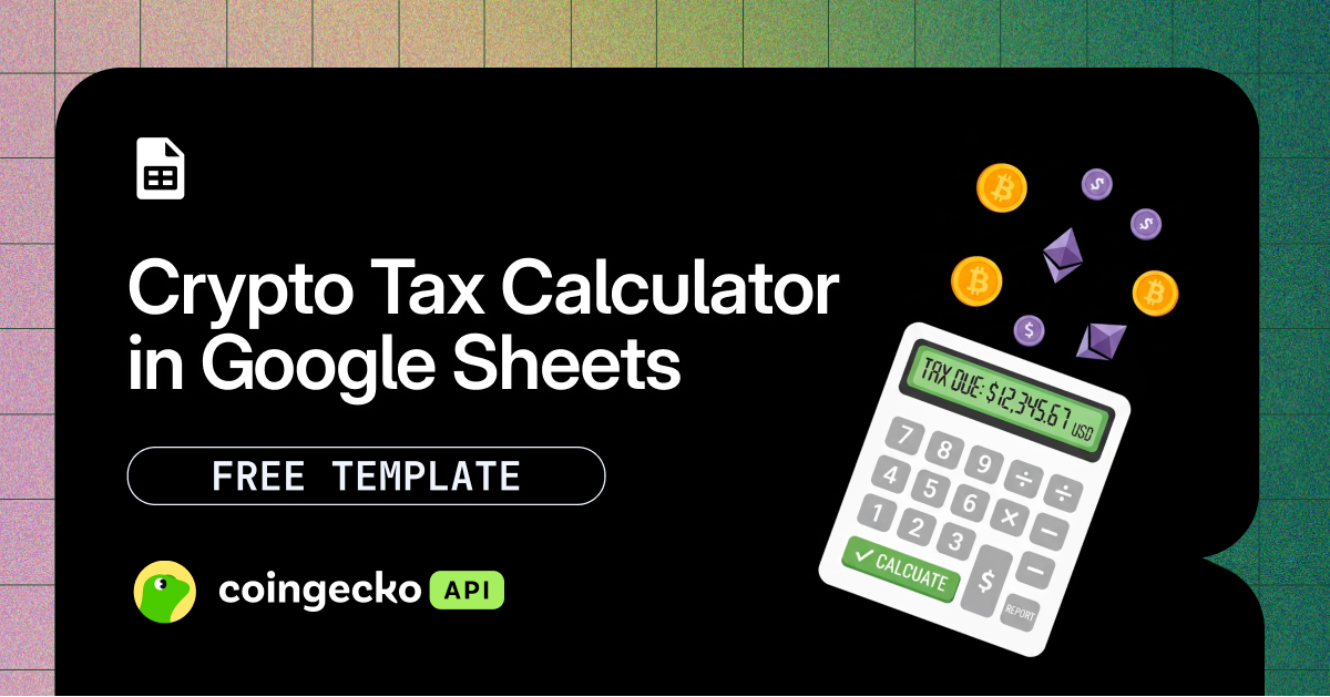 Crypto Tax Calculator in Google Sheets (Free Template)