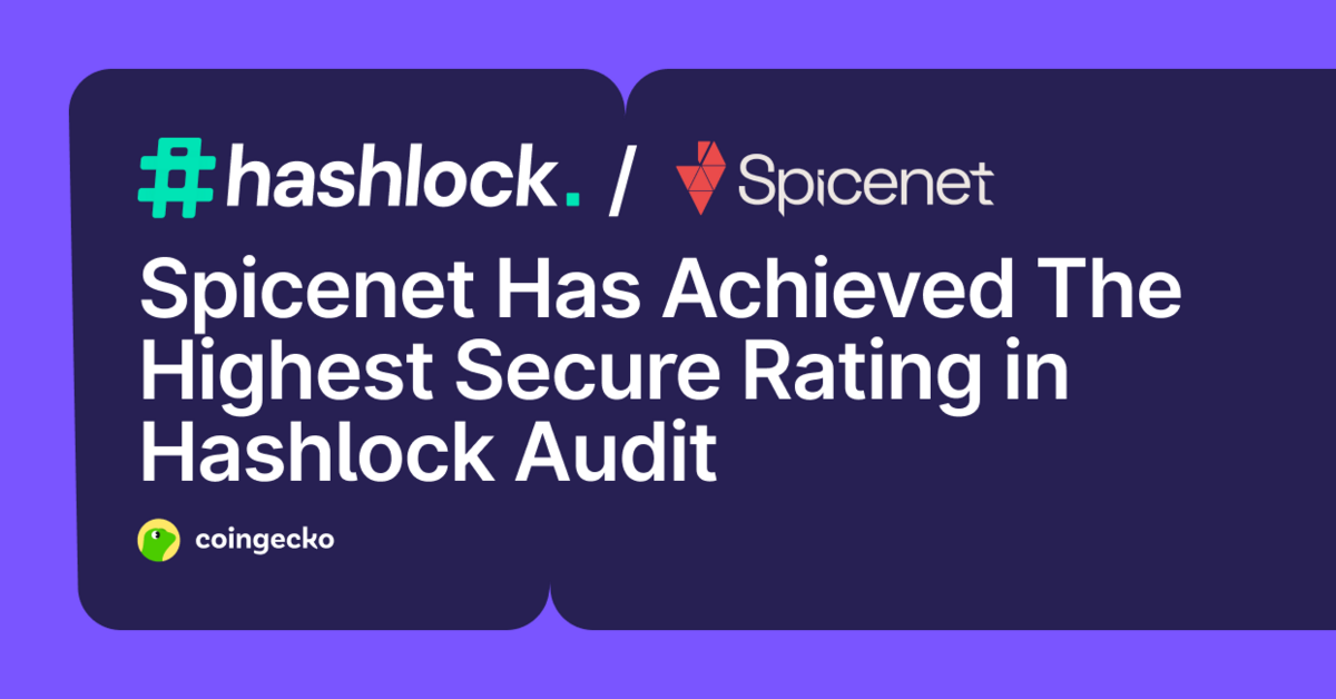 Spicenet Achieves Hashlocked Rating in Comprehensive Security Audit