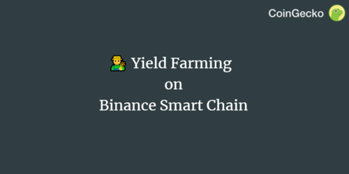 Yield Farming on Binance Smart Chain (BSC)