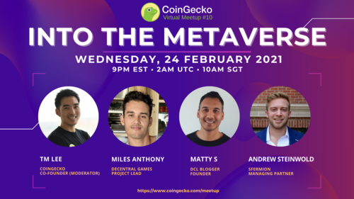 The Metaverse: Our New Universe? | CoinGecko Virtual Meetup #10
