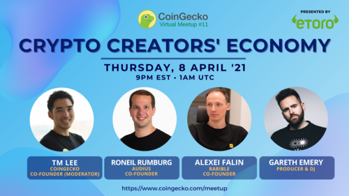 The Crypto Creators' Economy | CoinGecko Virtual Meetup #11