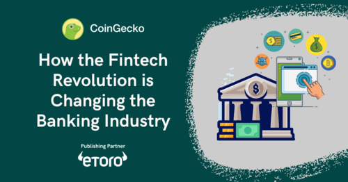 How the Fintech Revolution is Changing the Banking Industry