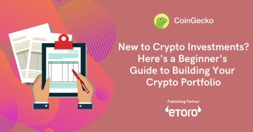 New to Crypto Investments? Here's a Beginner's Guide to Building Your Crypto Portfolio