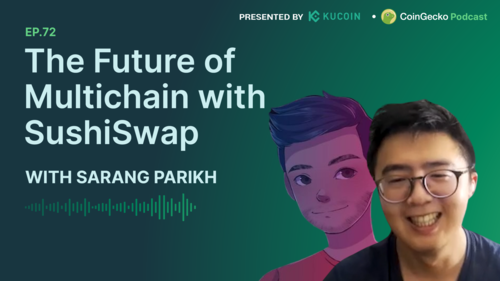 The Future of Multichain with SushiSwap w/Sarang Parikh, Core Developer of Sushi - Ep.72 Podcast Notes