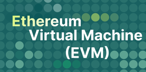 What is the Ethereum Virtual Machine (EVM), and How it Works