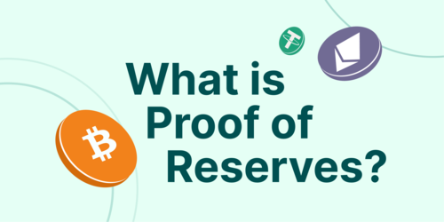What is Proof of Reserves, and Why is it Important?