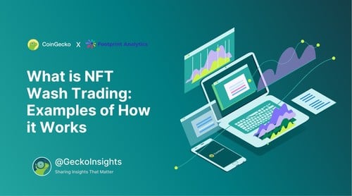 What is NFT Wash Trading: Examples of How it Works