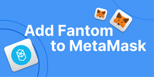 How to Add Fantom Network to MetaMask