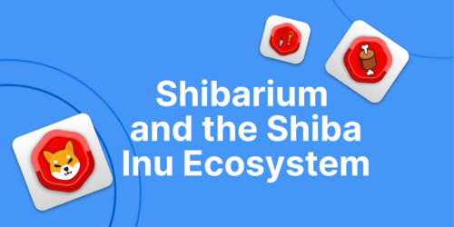 Shibarium: What We Know About Shiba Inu's Layer 2 Blockchain