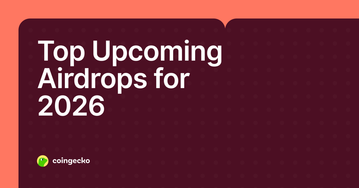 Top 10 Upcoming Crypto Airdrops in 2026 (UPDATED)