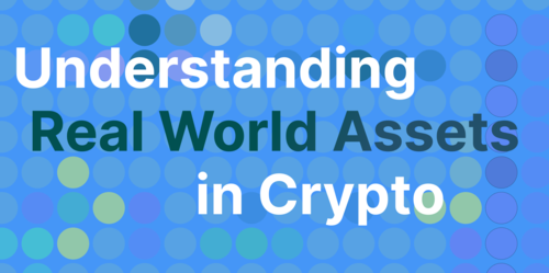 What are Real World Assets (RWA) in Crypto?
