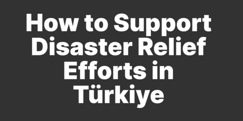 How to Support Disaster Relief Efforts in Türkiye With Crypto