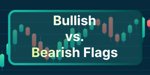 Bearish Flag vs. Bullish Flag Patterns in Trading